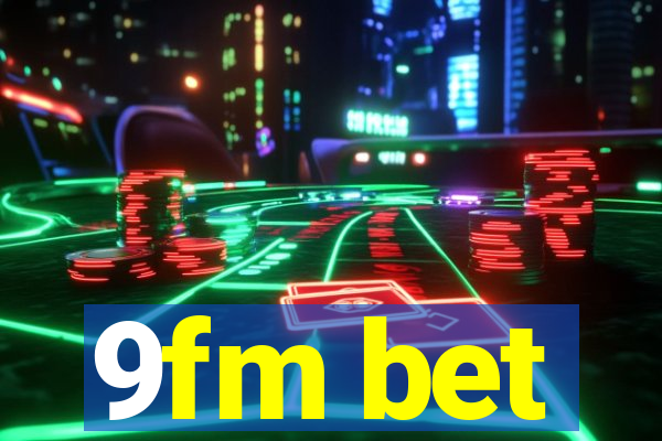 9fm bet